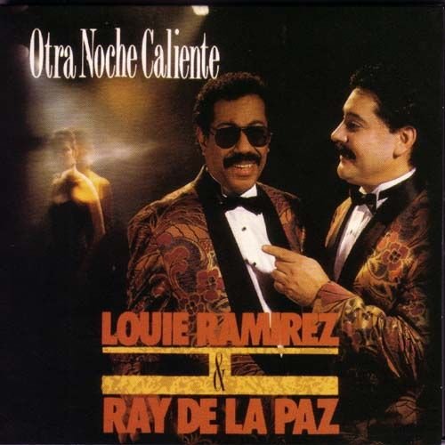 LOUIE RAMIREZ - Louie Ramirez & Ray De La Paz ‎: Otra Noche Caliente cover 