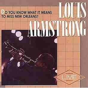 LOUIS ARMSTRONG - Do You Know What It Means to Miss New Orleans? cover 