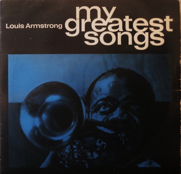 LOUIS ARMSTRONG - My Greatest Songs cover 