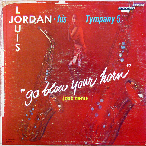 LOUIS JORDAN - Go Blow Your Horn cover 