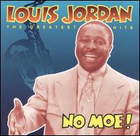 LOUIS JORDAN - No Moe! Louis Jordan: The Greatest Hits cover 