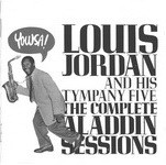 LOUIS JORDAN - The Complete Aladdin Sessions cover 