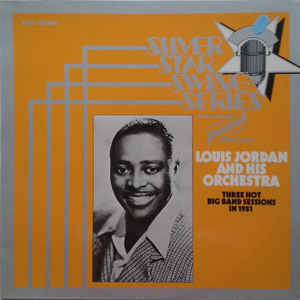 LOUIS JORDAN - Three Hot Big Band Sessions In 1951 cover 