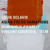 LOUIS SCLAVIS - Asian Fields Variations cover 