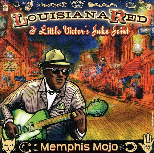 LOUISIANA RED - Louisiana Red & Little Victor's Juke Joint : Memphis Mojo cover 