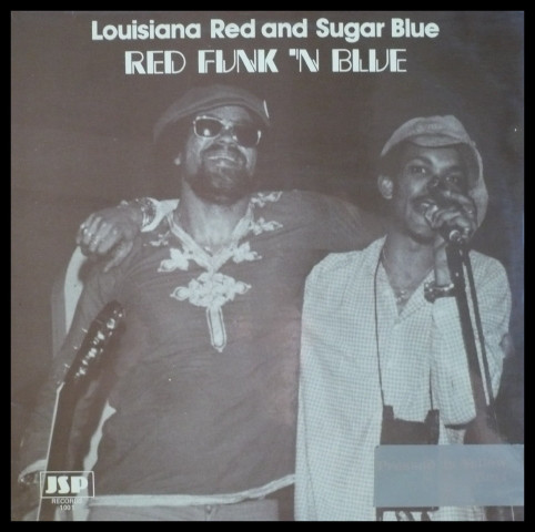LOUISIANA RED - Louisiana Red And Sugar Blue : Red Funk 'N Blue cover 