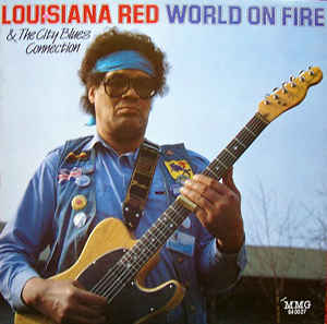 LOUISIANA RED - Louisiana Red & The City Blues Connection : World On Fire cover 