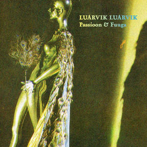 LUARVIK LUARVIK ‎ - Passioon & Fuuga cover 