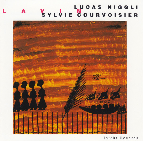 LUCAS NIGGLI - Lucas Niggli & Sylvie Courvoisier ‎: Lavin cover 