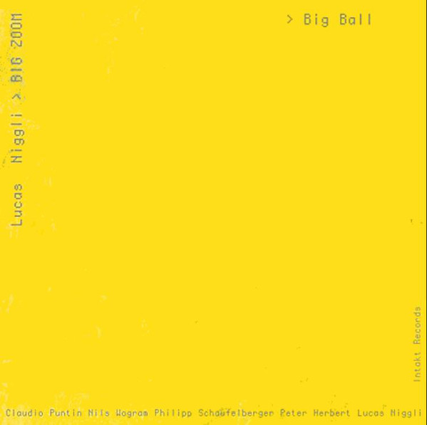 LUCAS NIGGLI - Lucas Niggli Big Zoom ‎: Big Ball cover 