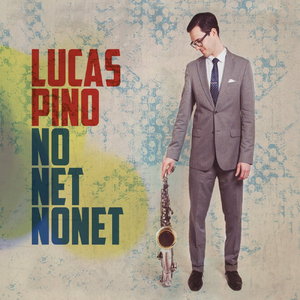 LUCAS PINO - No Net Nonet cover 