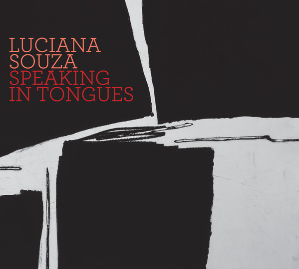 LUCIANA SOUZA - Speaking In Tongues cover 