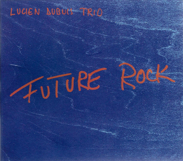 LUCIEN DUBUIS - Future Rock cover 