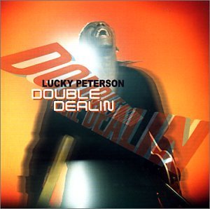 LUCKY PETERSON - Double Dealin' cover 