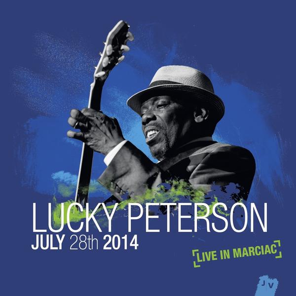 LUCKY PETERSON - July 28th 2014 (Live In Marciac) cover 