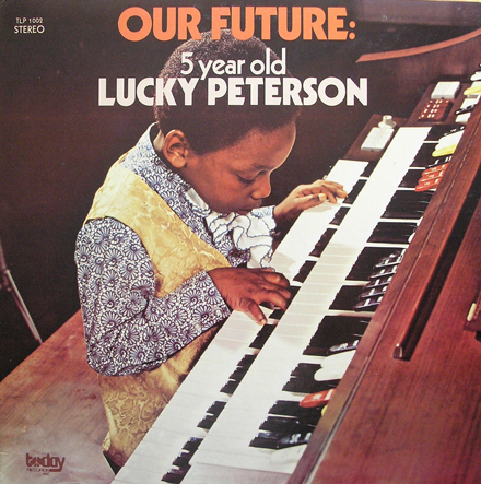 LUCKY PETERSON - Our Future: 5 Year Old Lucky Peterson cover 