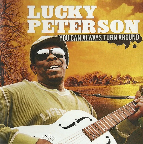 LUCKY PETERSON - You Can Always Turn Around cover 