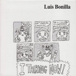 LUIS BONILLA - I Talking Now cover 