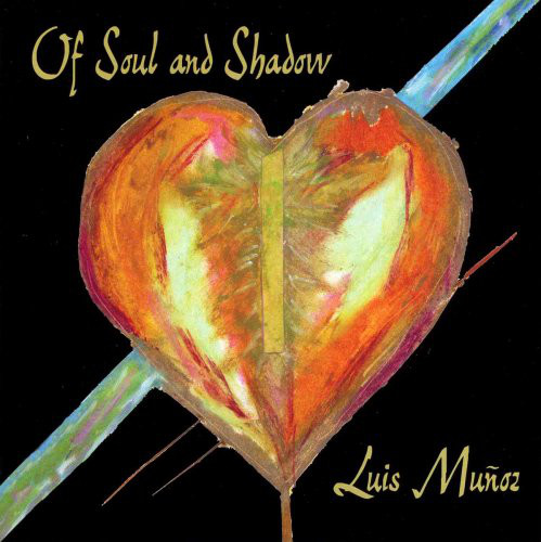 LUIS MUÑOZ - Of Soul and Shadow cover 