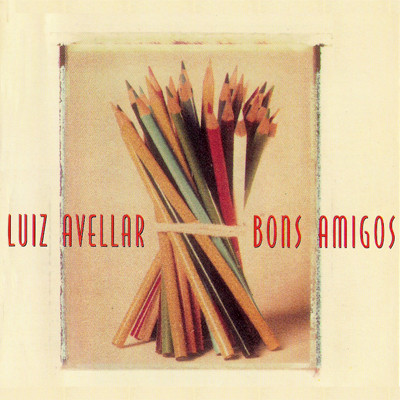 LUIZ AVELLAR - Bons Amigos cover 
