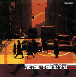 LUIZ BONFÁ - Manhattan Strut cover 