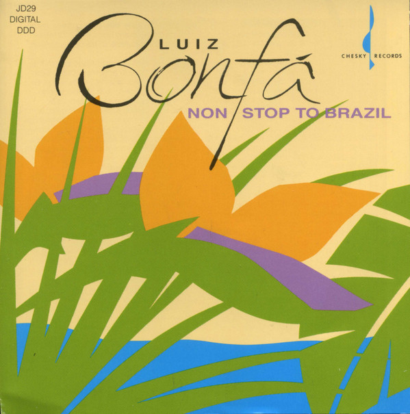 LUIZ BONFÁ - Non-Stop to Brazil cover 
