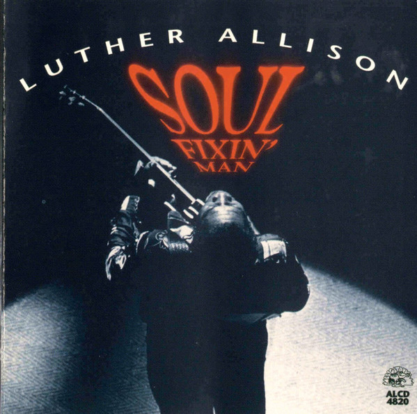 LUTHER ALLISON - Soul Fixin' Man cover 
