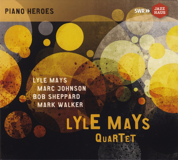 LYLE MAYS - Lyle Mays Quartet ‎: The Ludwigsburg Concert cover 