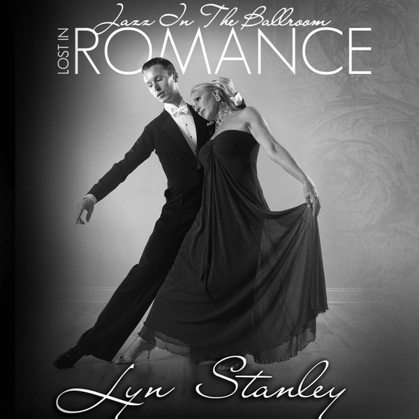 LYN STANLEY - Jazz in the Ballroom-Lost in Romance cover 
