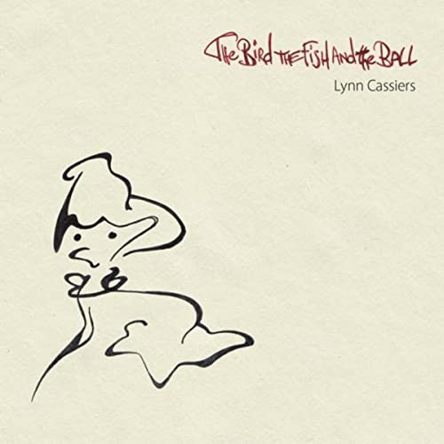 LYNN CASSIERS - The Bird The Fish And The Ball cover 
