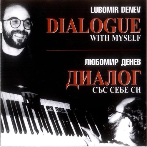 LYUBOMIR DENEV - Dialogue With Myself cover 