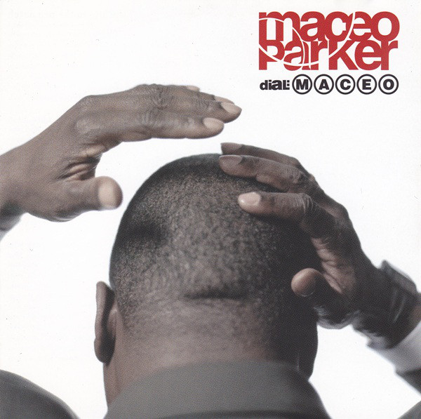 MACEO PARKER - Dial: Maceo cover 