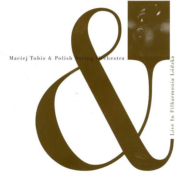 MACIEJ TUBIS - Maciej Tubis & Polish String Orchestra ‎: Live In Filharmonia Łódzka cover 