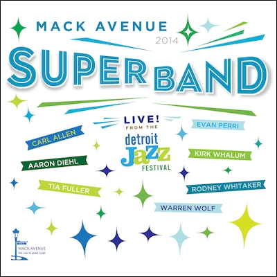 MACK AVENUE SUPER BAND - Live from the Detroit Jazz Festival 2014 cover 