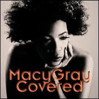 MACY GRAY - Covered cover 