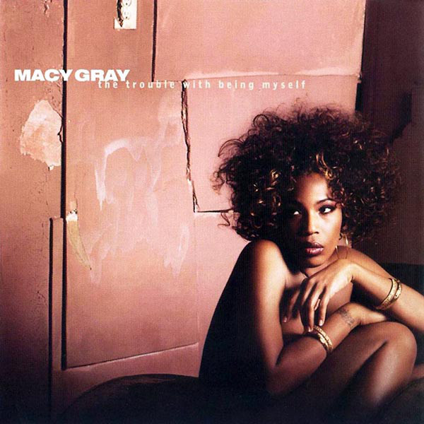 MACY GRAY - The Trouble With Being Myself cover 