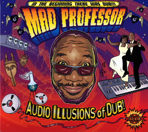 MAD PROFESSOR - Audio Illusions Of Dub! cover 