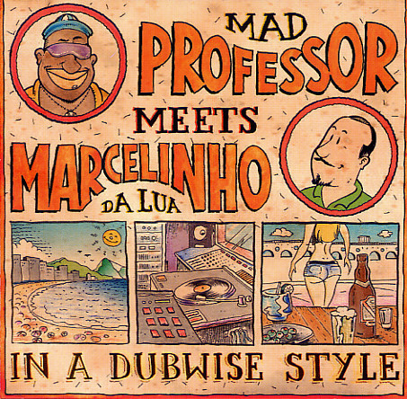 MAD PROFESSOR - Mad Professor Meets Marcelinho Da Lua ‎: In A Dubwise Style cover 