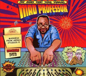 MAD PROFESSOR - The Dubs That Time Forgot cover 