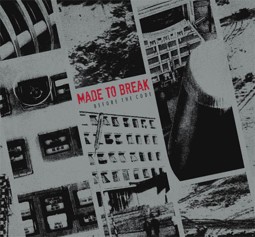 MADE TO BREAK - Before The Code cover 