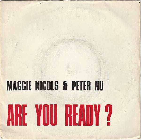 MAGGIE NICOLS - Maggie Nicols & Peter Nu : Are You Ready? cover 