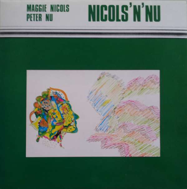 MAGGIE NICOLS - Maggie Nicols & Peter Nu ‎: Nicols 'N' Nu cover 