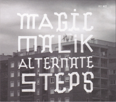 MAGIC MALIK - Alternate Steps cover 