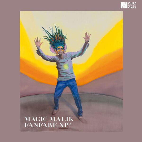 MAGIC MALIK - Magic Malik Fanfare XP, Vol. 3 cover 