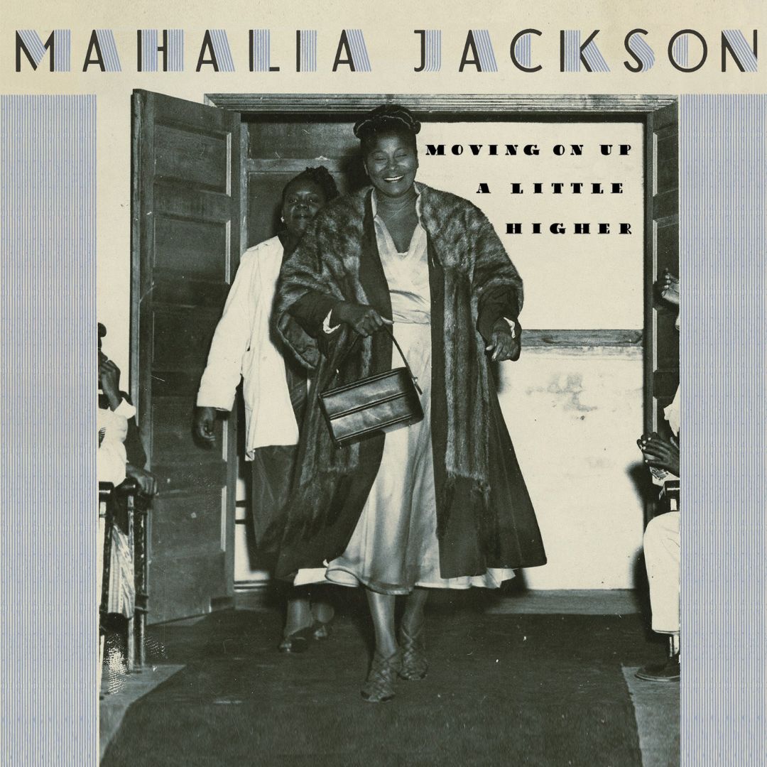MAHALIA JACKSON - Moving Up a Little Higher cover 
