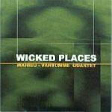 MAHIEU - VANTOMME QUARTET - Wicked Places cover 