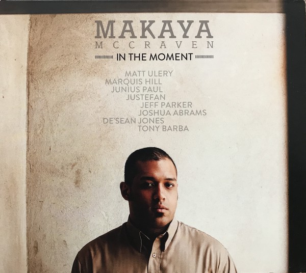 MAKAYA MCCRAVEN - In The Moment cover 