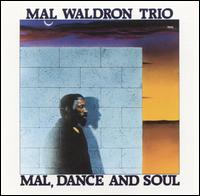 MAL WALDRON - Mal, Dance and Soul cover 