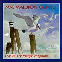 MAL WALDRON - Mal Waldron Quintet ‎: The Seagulls Of Kristiansund - Live At The Village Vanguard cover 