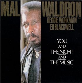 MAL WALDRON - You And The Night And The Music cover 